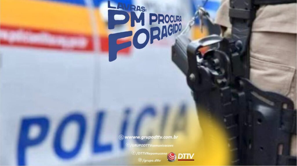 Violência em Lavras: Polícia Militar procura foragido após crime contra mãe e bebê