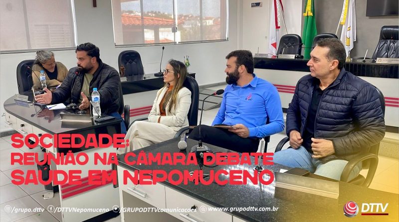 A Câmara de Nepomuceno reuniu representantes da Secretaria de Saúde, Santa Casa e CISLAV para discutir melhorias no atendimento médico.