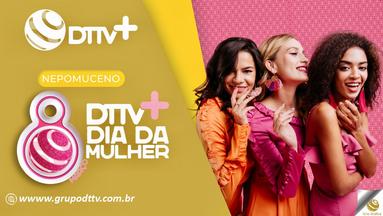 Importância da mulher no desenvolvimento social celebrada no Dia da Mulher em Nepomuceno pela DTTV+