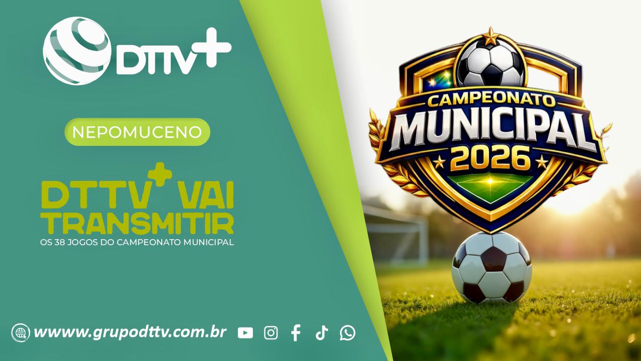 A DTTV+ realiza a transmissão completa do Campeonato Municipal de Futebol em Nepomuceno
